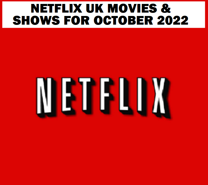 Image Netflix UK Movies & Shows for OCTOBER 2022