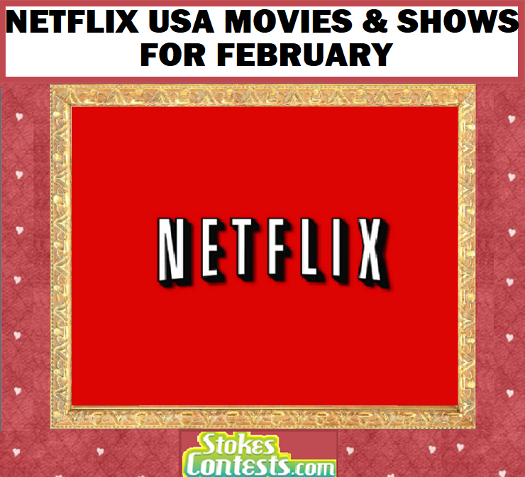 Image Netflix USA Movies & Shows for FEBRUARY!!