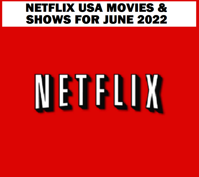 Image Netflix USA Movies & Shows for JUNE 2022