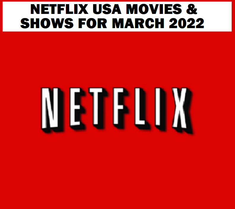 Image Netflix USA Movies & Shows for MARCH 2022