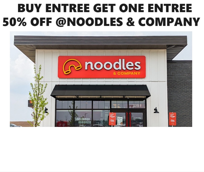 Image Buy Entree get One 50% off second Entree at Noodles and Company