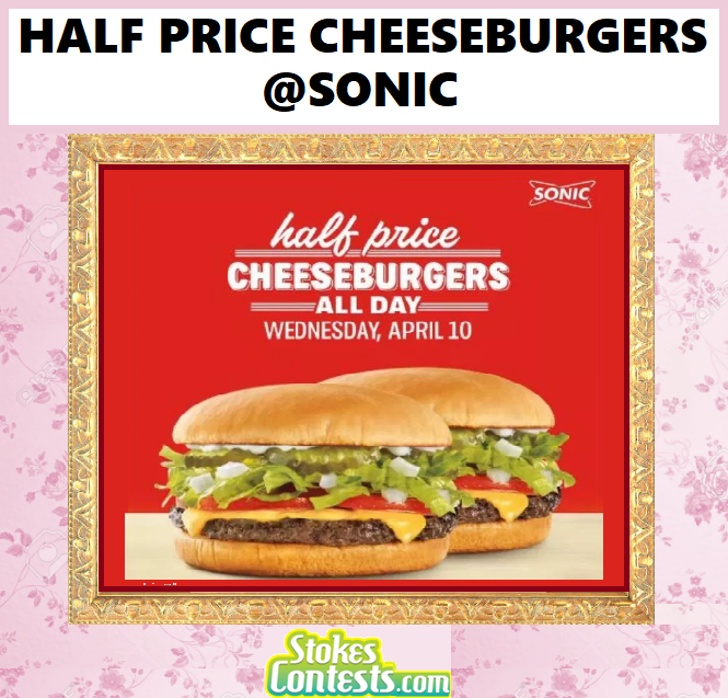 Image Half Price Cheeseburgers @Sonic