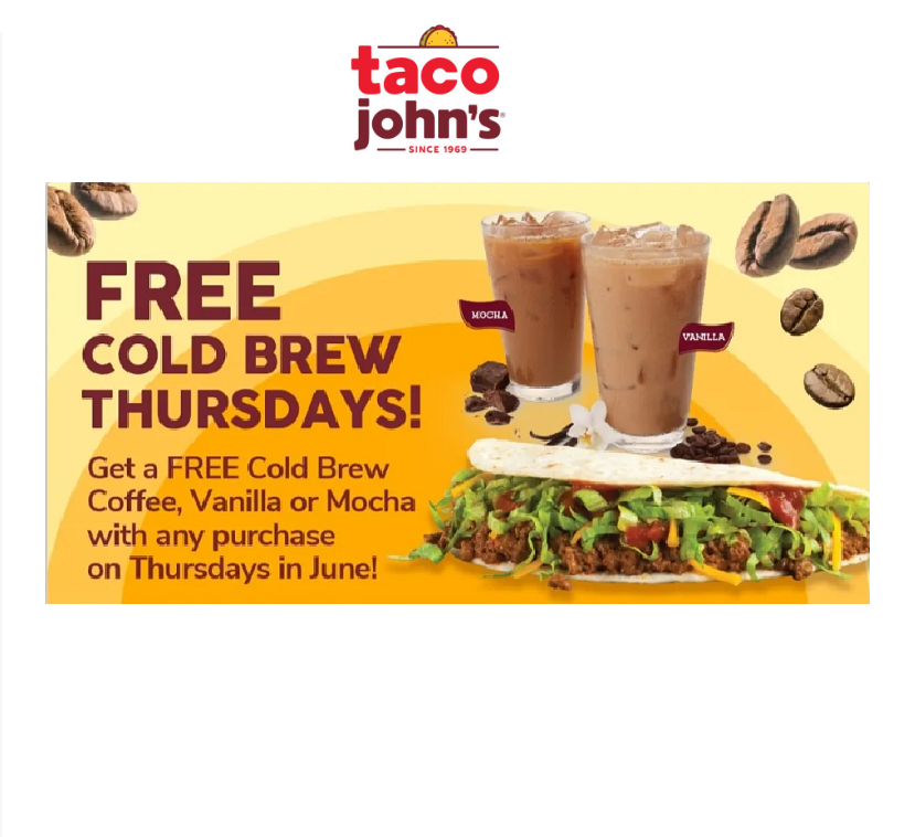 Image FREE Cold Brew Coffee With ANY Purchase Thursdays In June at Taco John’s