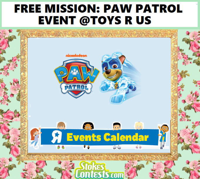 Image FREE Mission: Paw Patrol Event @Toys R Us