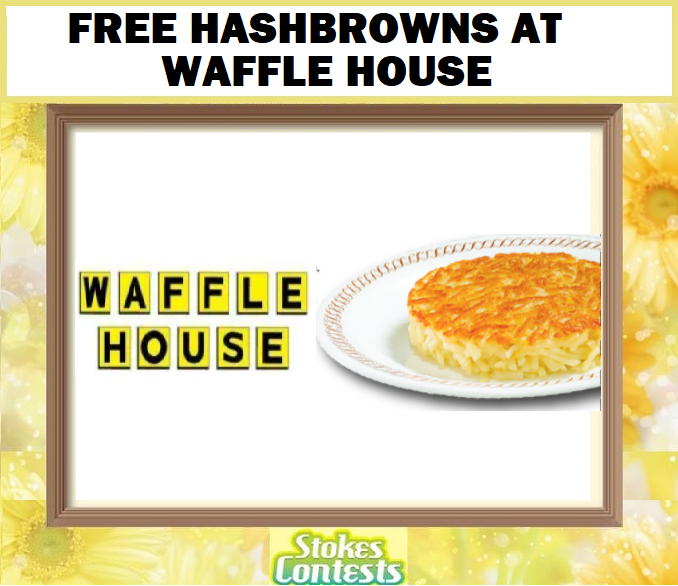 Image FREE Hashbrowns at Waffle House