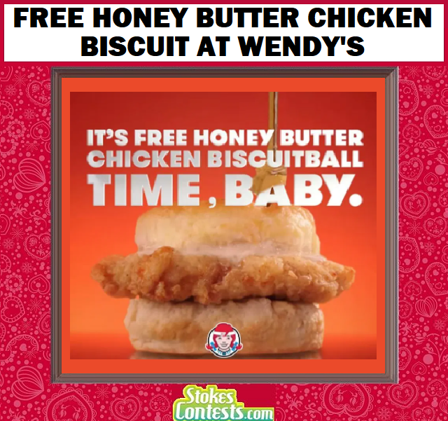 Image FREE Honey Butter Chicken Biscuit at Wendy’s