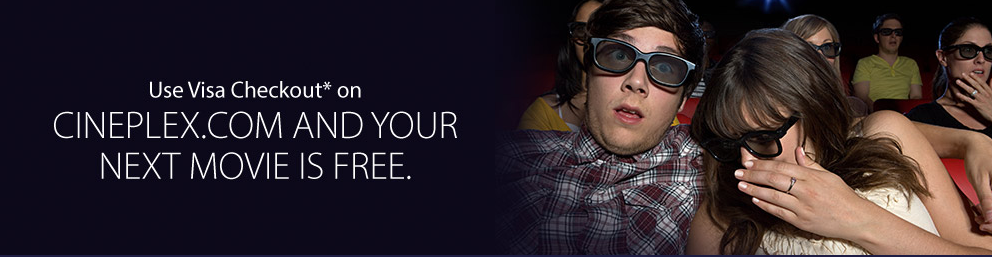 Image Cineplex Canada: Use Visa Checkout and Your Next Movie Ticket is FREE! 