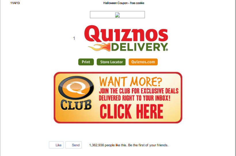 Image Quiznos: Get a free cookie with purchase of regular or large sub. Excludes create your own subs.