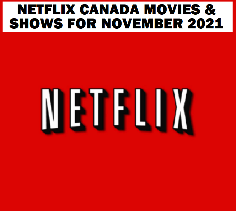 Image Netflix Canada Movies & Shows for NOVEMBER 2021