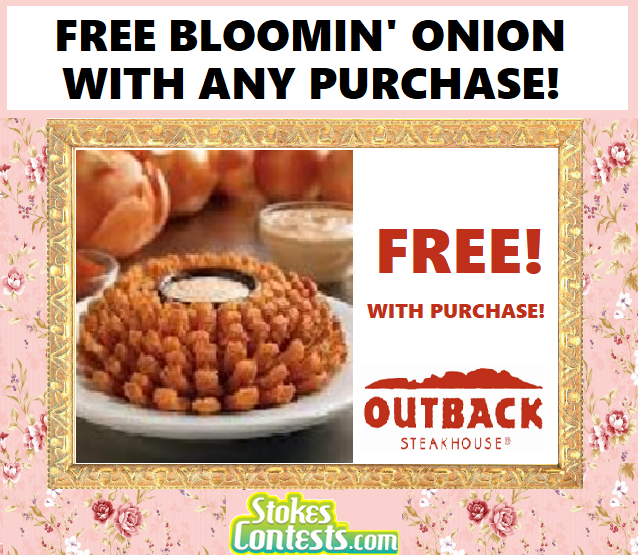 Image FREE Bloomin' Onions with ANY Purchase @Outback Steakhouse TODAY!!