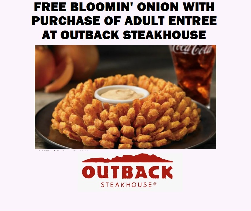 Image FREE Bloomin’ Onion At Outback Steakhouse With Any Entree Purchase! TOMORROW!